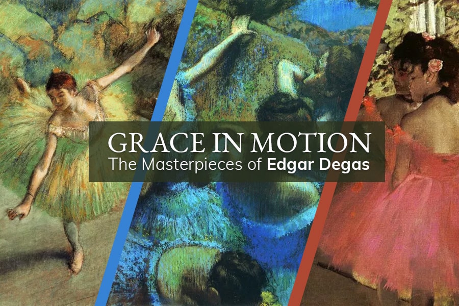 Grace in Motion: The Masterpieces of Edgar Degas Grace in Motion: The Masterpieces of Edgar Degas